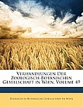 Verhandlungen Der Zoologisch-Botanischen Gesellschaft in Wien, Volume 49