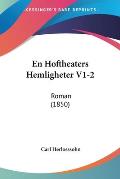 En Hoftheaters Hemligheter V1-2: Roman (1850)