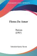Flores de Amor: Poesias (1907)