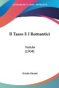 Il Tasso E I Romantici: Notule (1904)