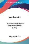 Jean Lemaire: Der Erste Humanistische Dichter Frankreichs (1893)