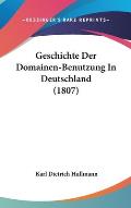 Geschichte Der Domainen-Benutzung in Deutschland (1807)