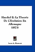 Haeckel Et La Theorie de L'Evolution En Allemagne (1873)