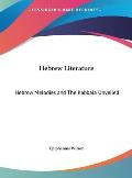 Hebrew Literature: Hebrew Melodies and the Kabbala Unveiled