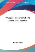 Voyages in Search of the North West Passage