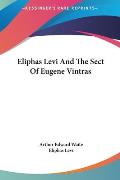 Eliphas Levi and the Sect of Eugene Vintras