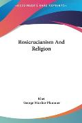 Rosicrucianism and Religion Rosicrucianism and Religion