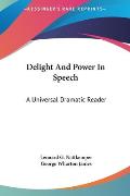 Delight and Power in Speech: A Universal Dramatic Reader