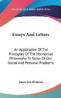 Essays and Letters: An Application of the Principles of the Harmonial Philosophy to Some of Our Social and Personal Problems