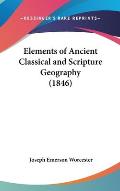 Elements of Ancient Classical and Scripture Geography (1846)