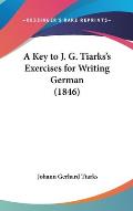 A Key to J. G. Tiarks's Exercises for Writing German (1846)
