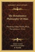 Renaissance Philosophy of Man Petrarca Valla Ficino Pico Pomponazzi Vives