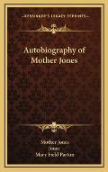 Autobiography of Mother Jones