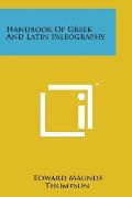 Handbook of Greek and Latin Paleography