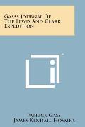 Gasss Journal of the Lewis and Clark Expedition
