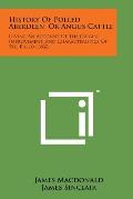 History of Polled Aberdeen, or Angus Cattle: Giving an Account of the Origin, Improvement, and Characteristics of the Breed (1882)