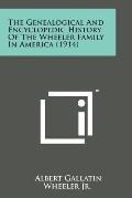 The Genealogical and Encyclopedic History of the Wheeler Family in America (1914)