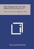 The Philosophy of the Inductive Sciences V1: Founded Upon Their History (1847)