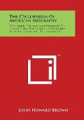 The Cyclopaedia Of American Biography: Comprising The Men And Women Of The United States Who Have Been Identified With The Growth Of The Nation V2