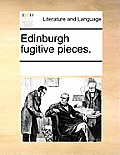 Edinburgh Fugitive Pieces.