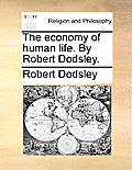 The Economy of Human Life. by Robert Dodsley.
