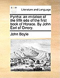 Pyrrha: An Imitation of the Fifth Ode of the First Book of Horace. by John Earl of Orrery.