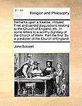 Remarks Upon a Treatise, Intituled Free and Candid Disquisitions Relating to the Church of England, Etc. in Some Letters to a Worthy Dignitary of the