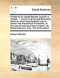 A Letter to Sir Jacob Bankes, by Birth a Swede, ... Concerning the Late Minehead Doctrine, Which Was Establish'd by a Certain Free Parliament of Swede