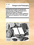 A collection of Acts of Parliament, and clauses of Acts of Parliament, relative to those Protestant Dissenters who are usually called by the name of Q