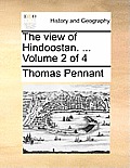 The view of Hindoostan. ... Volume 2 of 4