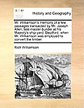 Mr. Williamson's Memoirs of a Few Passages Transacted by Mr. Joseph Allen, Late Master-Builder at His Majesty's Ship-Yard, Deptford. When Mr. Williams