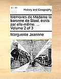 M?moires de Madame la baronne de Staal, ?crits par elle-m?me. ... Volume 2 of 3