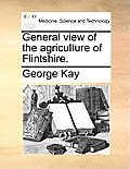 General View of the Agriculture of Flintshire.