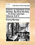 Cecilia: or memoirs of an heiress. By Miss Burney. ... In three volumes. ... Volume 3 of 3