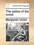 The Widow of the Wood.
