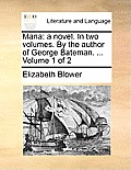 Maria: a novel. In two volumes. By the author of George Bateman. ... Volume 1 of 2