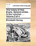 The History of Ned Evans. Second Edition. in Four Volumes. ... Volume 2 of 4