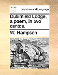 Dukinfield Lodge, a Poem, in Two Cantos.