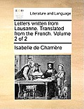Letters Written from Lausanne. Translated from the French. Volume 2 of 2