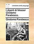 I Diporti Di Messer Girolamo Parabosco.