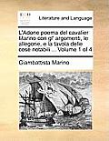 L'Adone poema del cavalier Marino con gl' argomenti, le allegorie, e la tavola delle cose notabili ... Volume 1 of 4