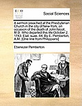 A Sermon Preached at the Presbyterian Church in the City of New-York, on Occasion of the Death of John Nicoll, M.D. Who Departed This Life October 2.