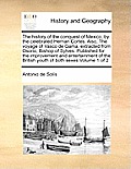 The History of the Conquest of Mexico, by the Celebrated Hernan Cortes. Also, the Voyage of Vasco de Gama, Extracted from Osorio, Bishop of Sylves. Pu