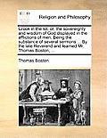 Crook in the Lot; Or, the Sovereignty and Wisdom of God Displayed in the Afflictions of Men. Being the Substance of Several Sermons ... by the Late Re