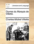 Ouvres du Marquis de Villette.