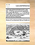 The Trial of His R H the D of C July 5th, 1770 for Criminal Conversation with Lady Harriet G----------R to Which Is Prefixed, an Introductory Discours