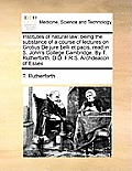 Institutes of natural law: being the substance of a course of lectures on Grotius De jure belli et pacis, read in S. John's College Cambridge. By