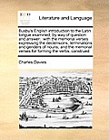 Busby's English introduction to the Latin tongue examined, by way of question and answer: with the memorial verses expressing the declensions, termina