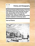 A general history of Connecticut, from its first settlement under George Fenwick, Esq. to its latest period of amity with Great Britain; Also, an appe