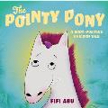 The Pointy Pony: A Body-Positive Unicorn Tale